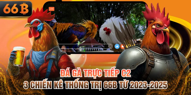 đá gà trực tiếp C2
